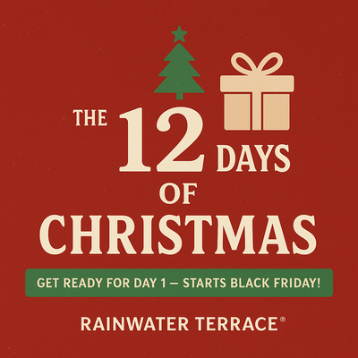 Rainwater Terrace 12 Days of Christmas Sale. Huge Daily Discounts!